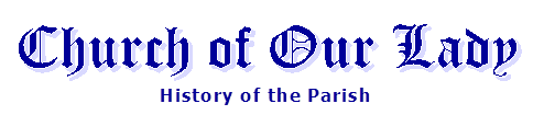 Church of Our Lady
History of the Parish
